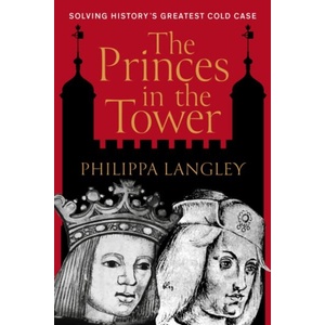 Princes in the Tower | Philippa Langley (ISBN: 9781803995410)