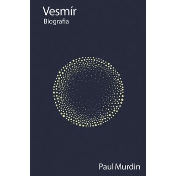 Vesmír: Biografia