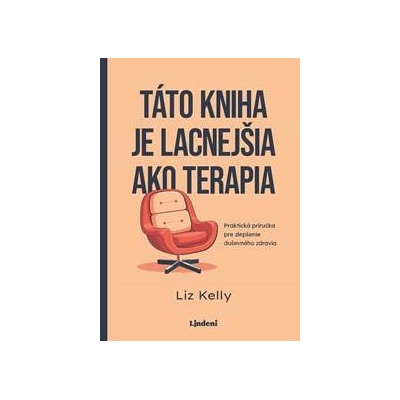Táto kniha je lacnejšia ako terapia - Liz Kelly