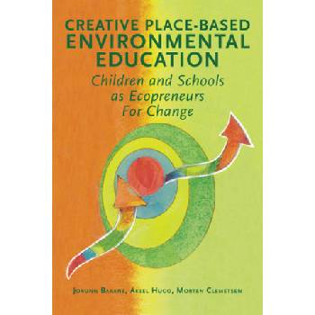 Creative Place-Based Environmental Education | Jorunn Barane, Aksel Hugo, Morten Clemetsen