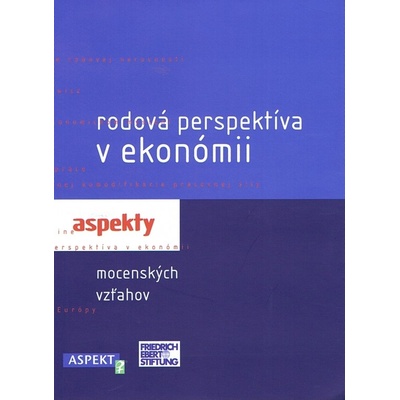 Rodová perspektíva v ekonómii - Kolektív autorov