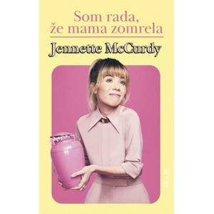 Som rada, že mama zomrela | Jennette McCurdy (2023)