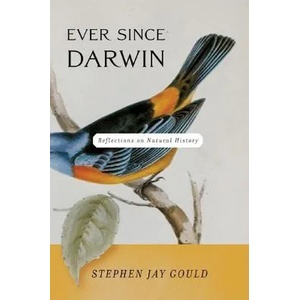 Ever Since Darwin | Stephen Jay Gould (ISBN: 9780393308181)