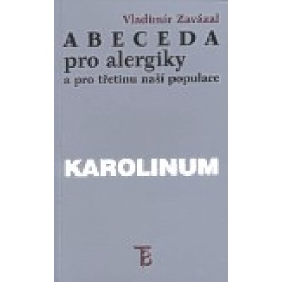 Abeceda pro alergiky a pro třetinu naší populace - Vladimír Zavázal