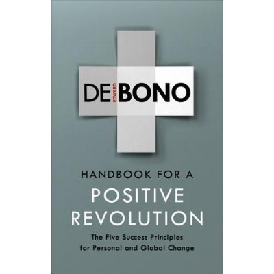 Handbook for a Positive Revolution - The Five Success Principles for Personal and Global Change Paperback