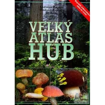 Veľký atlas húb - Ladislav Hagara, Vladimír Antonín, Jiří Baier