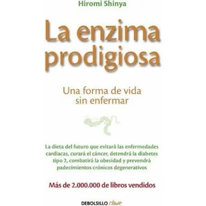 La Enzima Prodigiosa. (the Enzyme Factor: How to Live Long and Never Be Sick) | Shinya Hiromi (ISBN: 9788466330275)