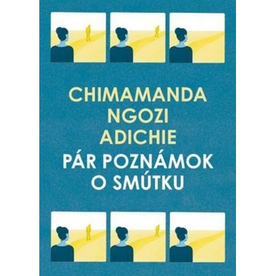 Pár poznámok o smútku - Chimamanda Ngozi Adichie