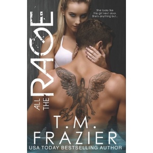 Independently Published All the Rage | T. M. Frazier