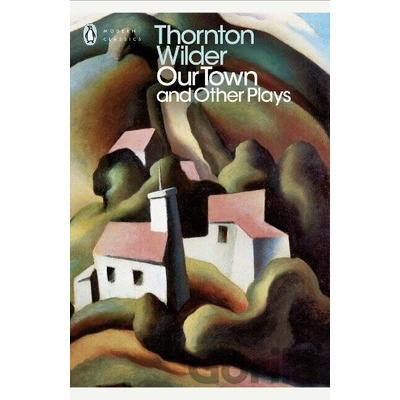Our Town and Other Plays Wilder ThorntonPaperback