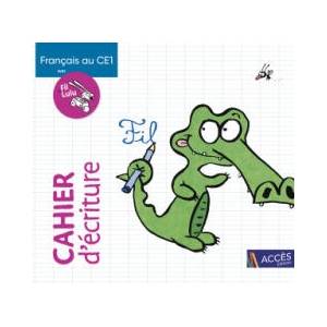 FRANÇAIS AU CE1 AVEC FIL ET LULU CAHIER D'ÉCRITURE | DIGEON, CHARTON, CHATIN (2024)