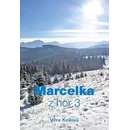 Marcelka z hor 3 - Věra Keilová