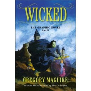 Wicked: The Graphic Novel Part 2 | Gregory Maguire (ISBN: 9781806180561)
