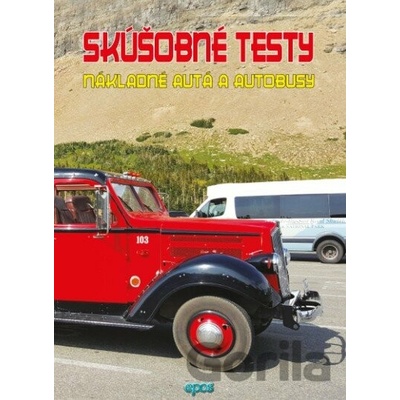 Skúšobné testy – Nákladné autá a autobusy - Epos