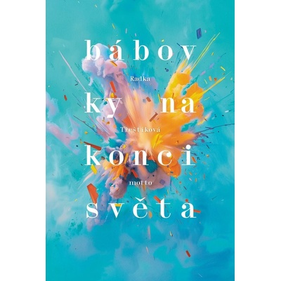 Bábovky na konci světa