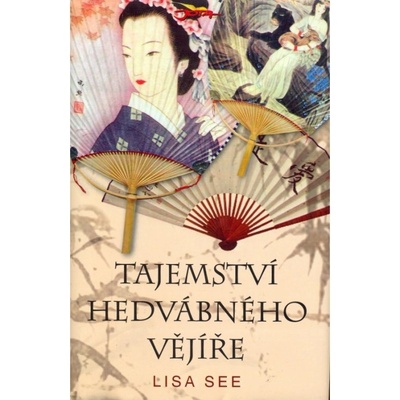 Tajemství hedvábného vějíře Lisa Seeová CZ