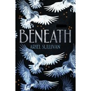 Beneath