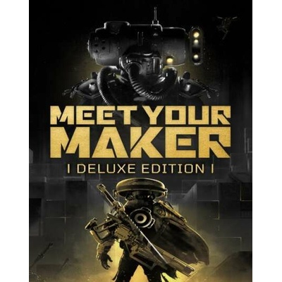 Meet Your Maker (Deluxe Edition)