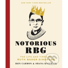 Notorious RBG - Irin Carmon, Shana Knizhnik