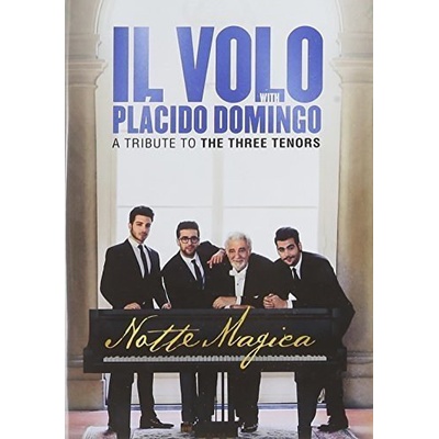 Il Volo/Domingo Placido - Notte Magica Tribute To 3 Tenors