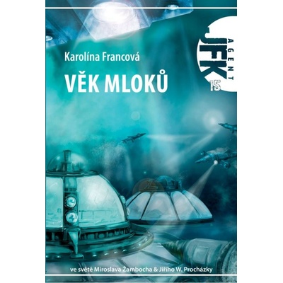 JFK 15 - Věk mloků - Karolina Francová