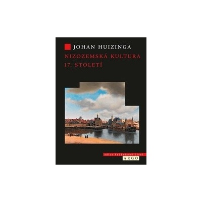 Nizozemská kultura v 17. století - Johan Huizinga
