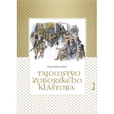 Tajomstvo zoborského kláštora - František Rábek