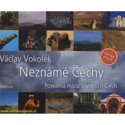 Neznámé Čechy Posvátná místa středních Čech