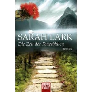 Die Zeit der Feuerblüten | Sarah Lark (ISBN: 9783404170883)