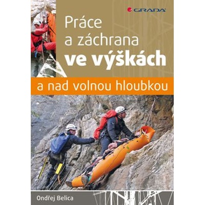 Práce a záchrana ve výškách a nad volnou hloubkou - Ondřej Belica