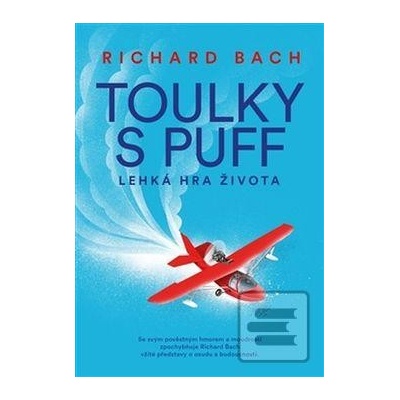 Toulky s Puff. Lehká hra života a smrti - Bach Richard