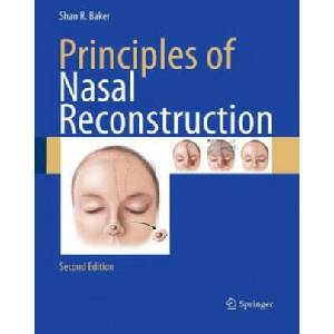 Principles of Nasal Reconstruction | Shan R. Baker (ISBN: 9781493939039)