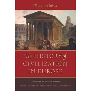 History of Civilization in Europe | François Guizot (ISBN: 9780865978379)