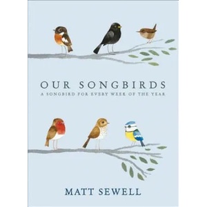 Our Songbirds | Matt Sewell (2013)