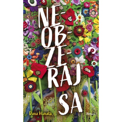 Neobzeraj sa - Dana Hlavatá