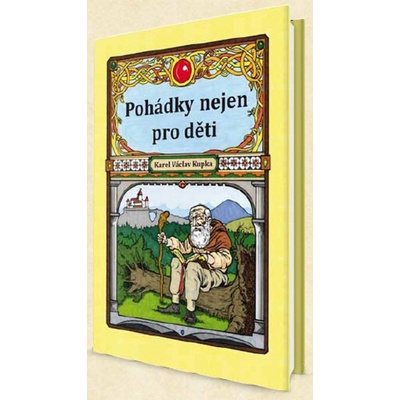 Pohádky nejen pro děti - Kupka Karel Václav