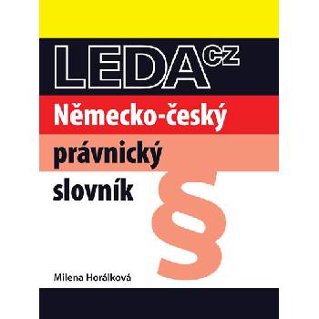 LEDA spol. s r. o. Německo-český právnický slovník - 2. vydání