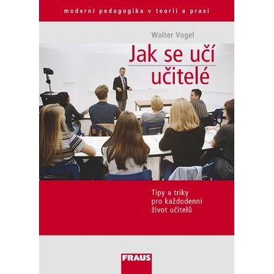 Jak se učí učitelé? - Vogel Walter