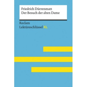 Der Besuch der alten Dame von Friedrich Dürrenmatt: Lektüreschlüssel mit Inhaltsangabe, Interpretation, Prüfungsaufgaben mit Lösungen, Lernglossar. (R | Friedrich Dürrenmatt, Bernd Völkl (ISBN: 9783150154670)