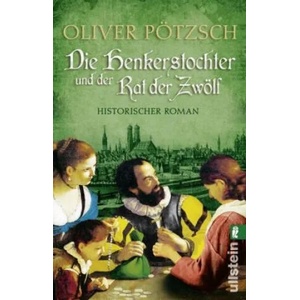 Die Henkerstochter und der Rat der Zwölf (ISBN: 9783548288376)