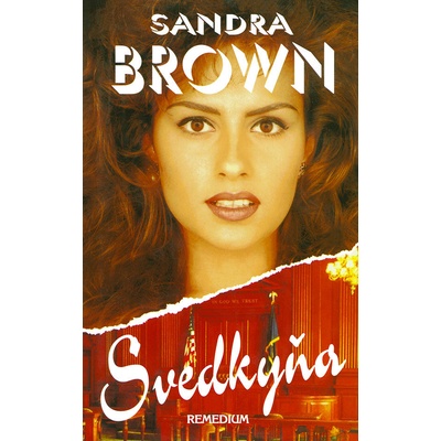 Svedkyňa - Sandra Brown