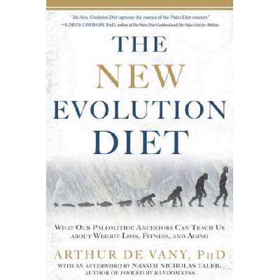 New Evolution Diet | Arthur De Vany, Nassim Nicholas Taleb