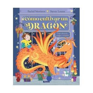 Cómo Cultivar Un Dragón / How to Grow a Dragon | Steven Lenton (ISBN: 9788448868321)