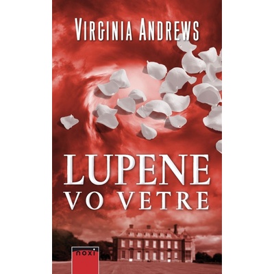 Lupene vo vetre - Virginia Andrews