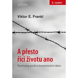 A přesto říci životu ano | Viktor E. Frankl (2018)