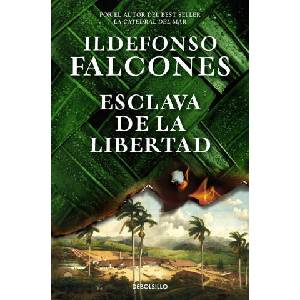 ESCLAVA DE LA LIBERTAD | FALCONES, ILDEFONSO (2024)