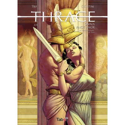 TABOU Thrace (3) : Omnia Vincit Amor | Trif, Celestini