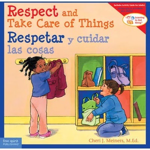 Respect and Take Care of Things / Respetar y Cuidar las Cosas | Cheri J. Meiners (ISBN: 9781631980367)