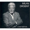 Milan Drobný - A život běží dál