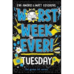 Worst Week Ever! Tuesday | Eva Amores, Matt Cosgrove (ISBN: 9781398521940)